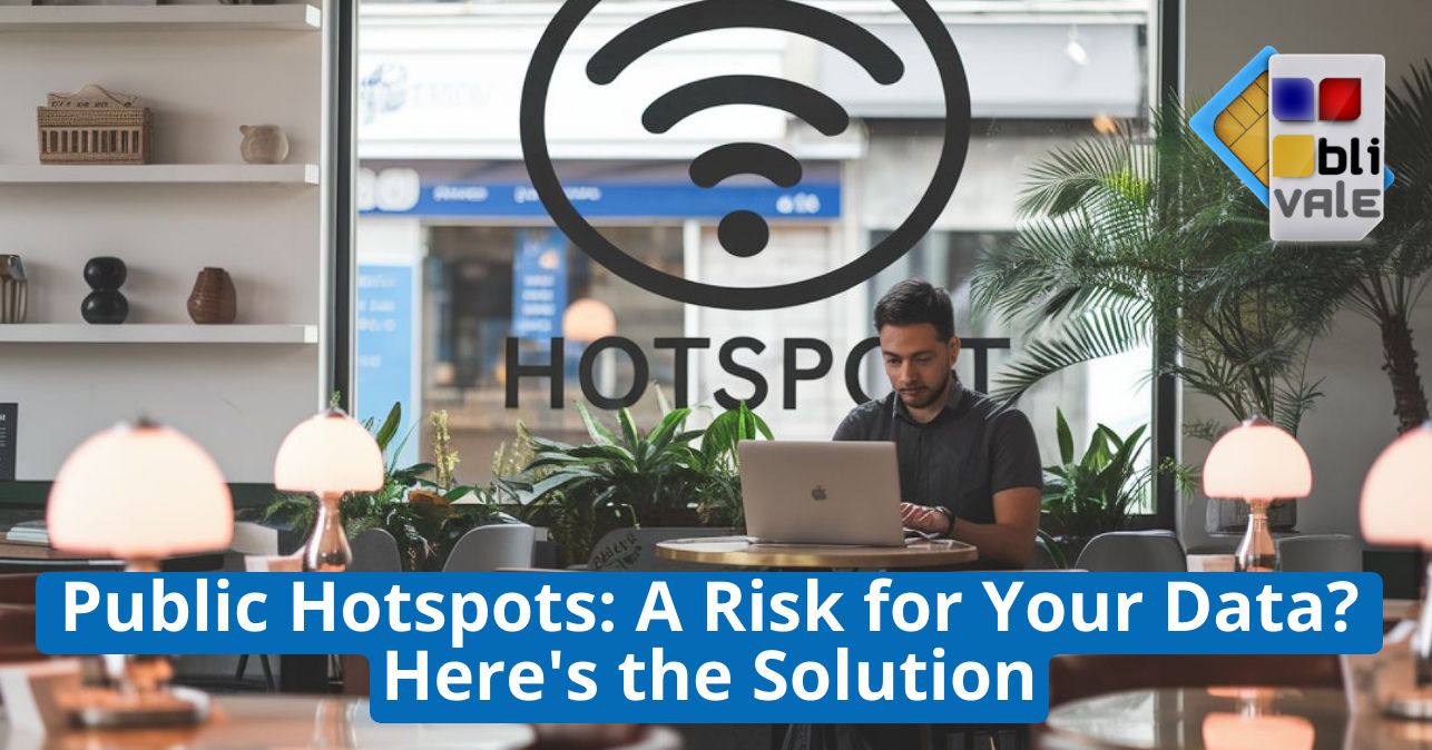 blivale_image_en_Public Hotspots_643x337 Public Hotspots: A Risk for Your Data? Here's the Solution